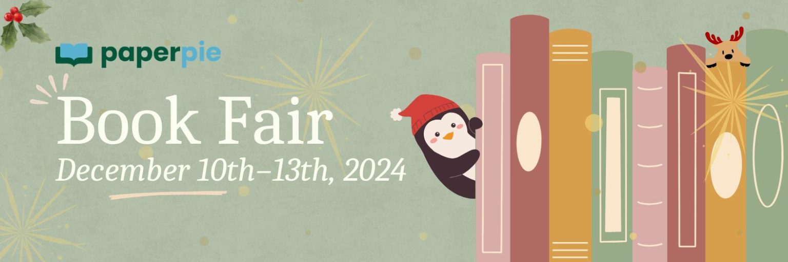 PaperPie Book Fair: December 10th–13th, 2024